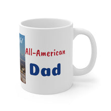 Load image into Gallery viewer, All-American Dad rises early to see &#39;America the Beautiful&#39; awaken Ceramic Mug 11oz