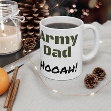 Load image into Gallery viewer, Army Dad rises early to greet the day with an &quot;Hooah!&quot; Ceramic Mug 11oz