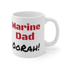 Load image into Gallery viewer, Marine Dad rises early to greet the day with an &quot;OoRah!&quot; Ceramic Mug 11oz