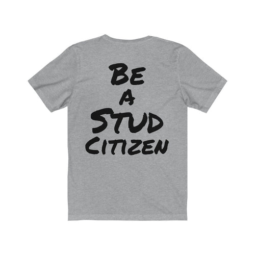 Be a Stud Citizen - Flag Steward Tee v1 - Unisex Jersey Short Sleeve Tee