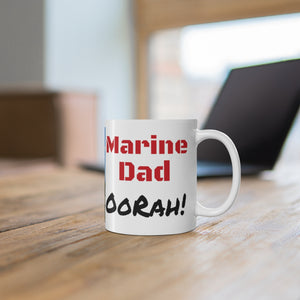 Marine Dad rises early to greet the day with an "OoRah!" Ceramic Mug 11oz