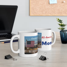 Load image into Gallery viewer, &#39;All-American MOM shines with America the Beautiful&#39; Ceramic Mug 11oz